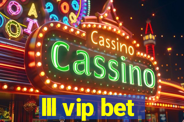 lll vip bet